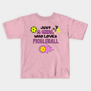 Funny Pickleball Player Just A Girl Who Loves Pickleball Kids T-Shirt